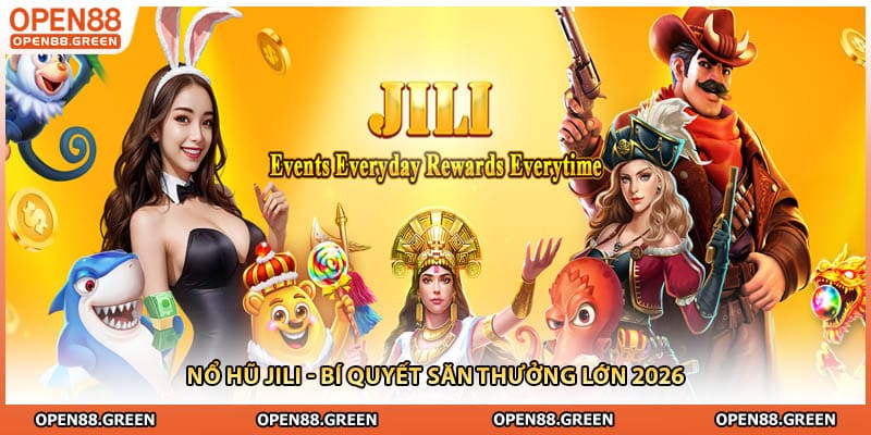 Nổ Hũ Jili - Bí Quyết Săn Thưởng Lớn 2026