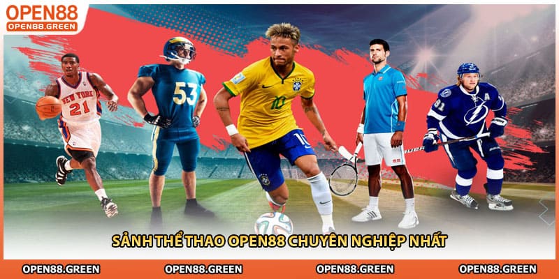 Sảnh thể thao Open88 chuyên nghiệp nhất