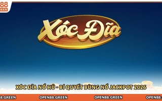 Xóc Đĩa Nổ Hũ - Bí Quyết Bùng Nổ Jackpot 2026